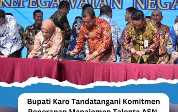 Bupati Karo Tandatangani Komitmen Penerapan Manajemen Talenta ASN, Dukung Reformasi Birokrasi Berbasis Kinerja Bupati Karo Tandatangani Komitmen Penerapan Manajemen Talenta ASN, Dukung Reformasi Birokrasi Berbasis Kinerja