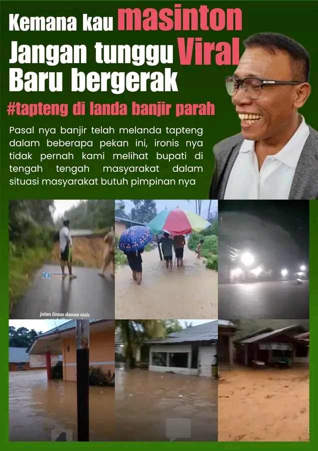 Warga Tapanuli Tengah Geram: Banjir Menggila, Bupati Menghilang — “Slogan Tapteng Naik Kelas Cuma Hiasan Spanduk?”