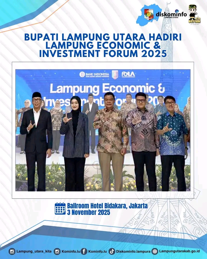 Bupati Lampung Utara Hadiri Lampung Economic & INVESTMENT Forum 2025