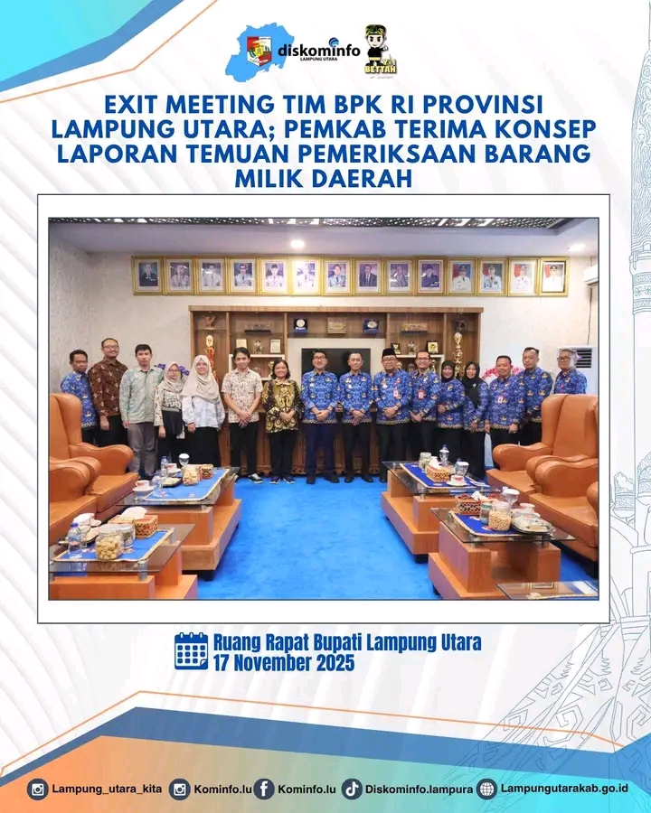 Exit Meèting Tien BPK RI Provinsi Lampung utara ;Pemkab Terima Konsep Laporan Temuan Pemeriksaan Barang Milik Daerah