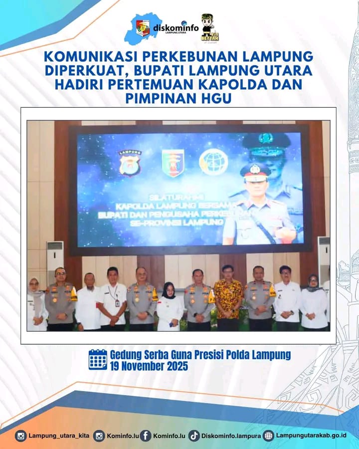 Komonikasi Perkebunan Lampung Diperkuat, Bupati Lampung Utara Hadiri Pertemuan Kapolda Dan Pimpinan HGU