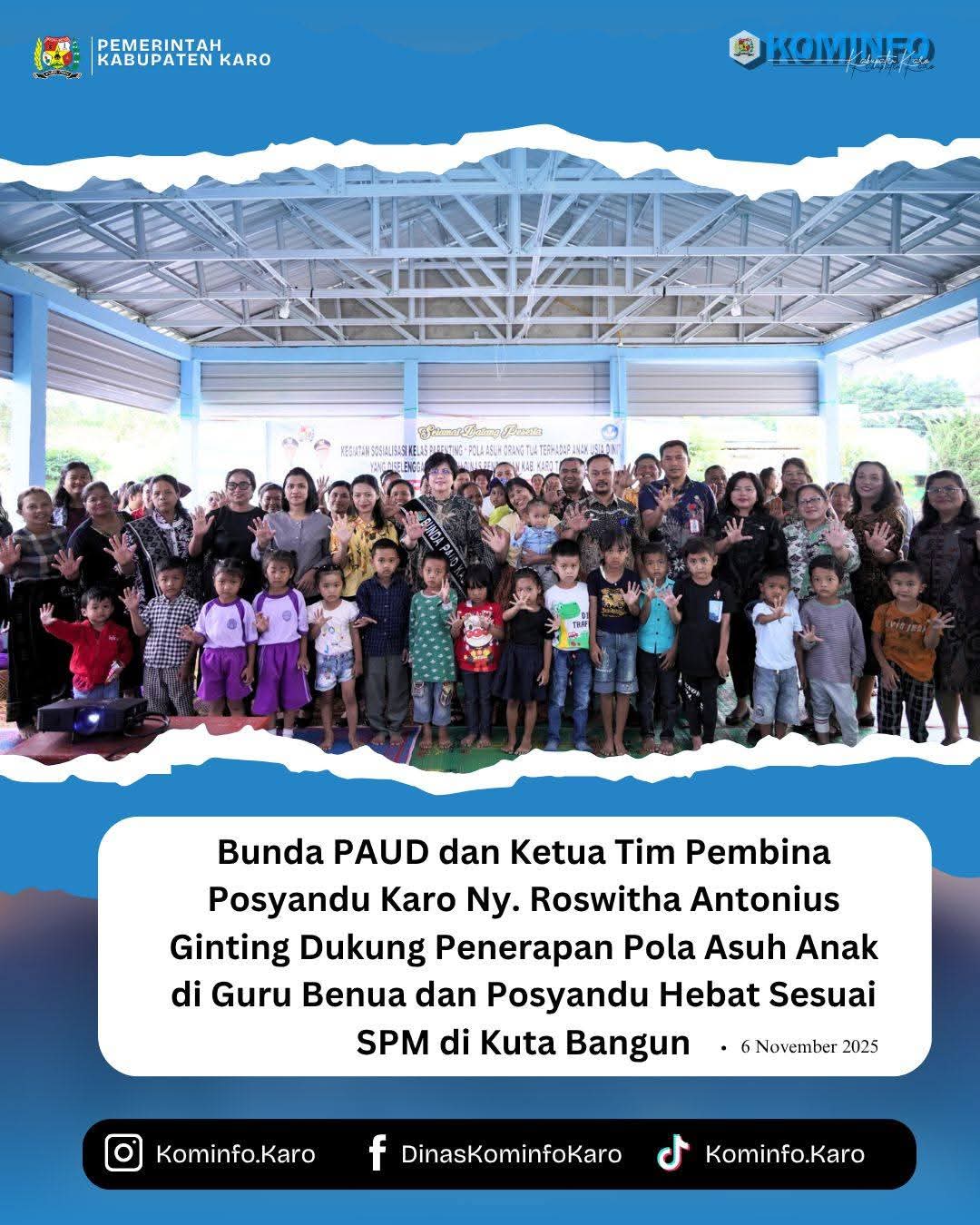 Bunda PAUD dan Ketua Tim Pembina Posyandu Karo Dukung Penerapan Pola Asuh Anak di Guru Benua dan Posyandu Hebat Sesuai SPM di Kuta Bangun