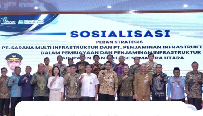 Bupati Karo Hadiri Sosialisasi Pembiayaan dan Penjaminan Infrastruktur Daerah melalui PT. SMI dan PT. PII Provinsi