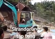 Heboh di Facebook! Rumah Warga Sirandorung Dihancurkan, Slogan ‘Adil untuk Semua’ Jadi Sindiran