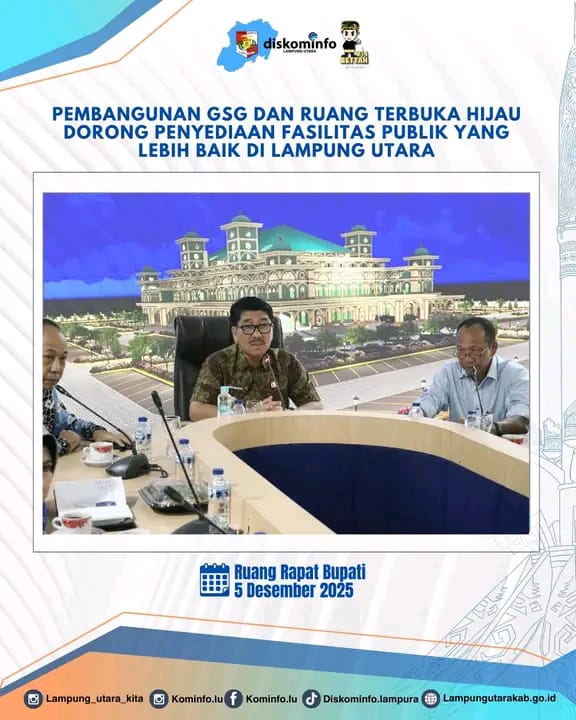 Pembangunan GSG Dan Ruang Terbuka Hijau Dorong Penyediaan Fasilitas Publik Yang Lebih Baik Di Lampung Utara