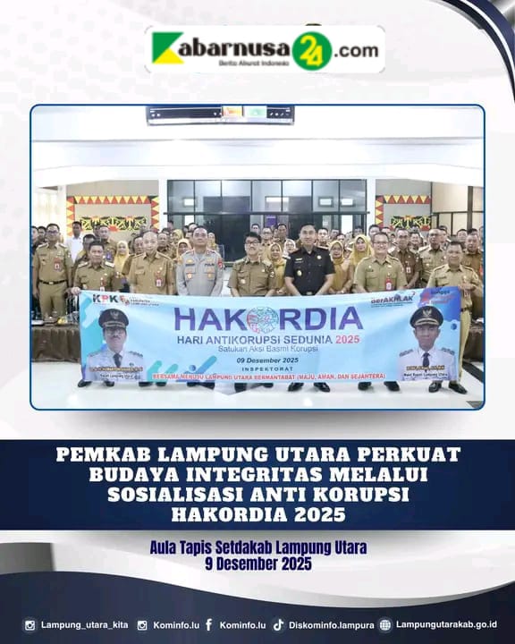 Pemkab Lampung Utara Perkuat Budaya Integritas Melalui Melalui Sosialisasi Anti Korupsi Hakordia 2025
