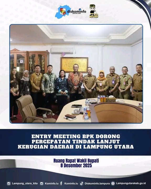 Entry Meeting BPK Dorong Percepatan Tindak Lanjut Kerugian Daerah Di Lampung Utara