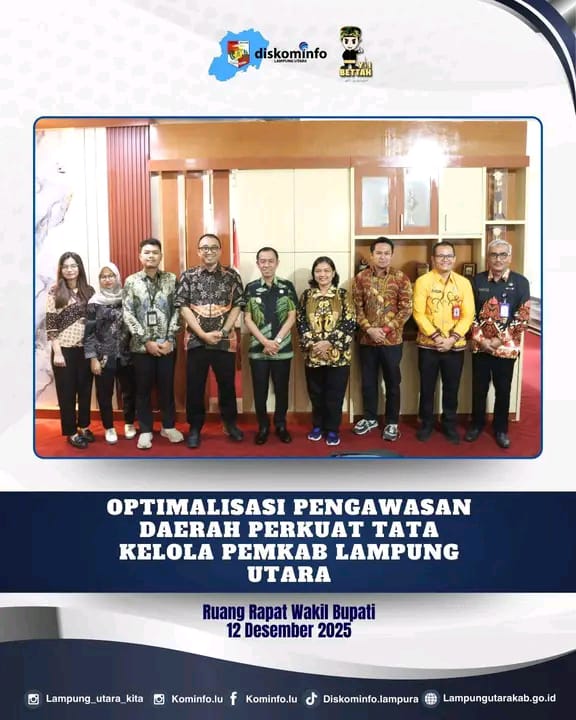 Optimalisasi Optimalisasi Pengawasan Daerah Perkuat Tata Kelola pemkab Lampung Utara