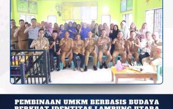 Pembinaan UMKM Berbasis Budaya Perkuat Identitas Lampung utara  Sebagai Kabupaten  Budaya