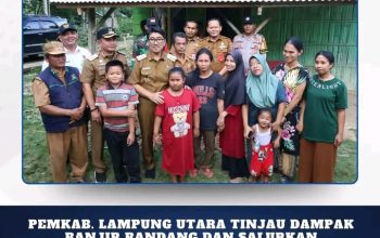 Bupati Lampung Utara  Tinjau Dampak Banjir Bandan Dan Salurkan  Bantuan  Sosial  Di Abung Pekurun