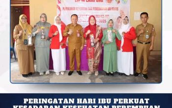 Peringatan  Hari Ibu Perkuat  Kesadaran  Kesehatan  Perempuan  Untuk Wujudkan  Generasi  Hebat