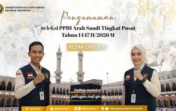 Seleksi Petugas Penyelenggara Ibadah Haji (PPIH) Arab Saudi Tingkat Pusat Resmi Dibuka!