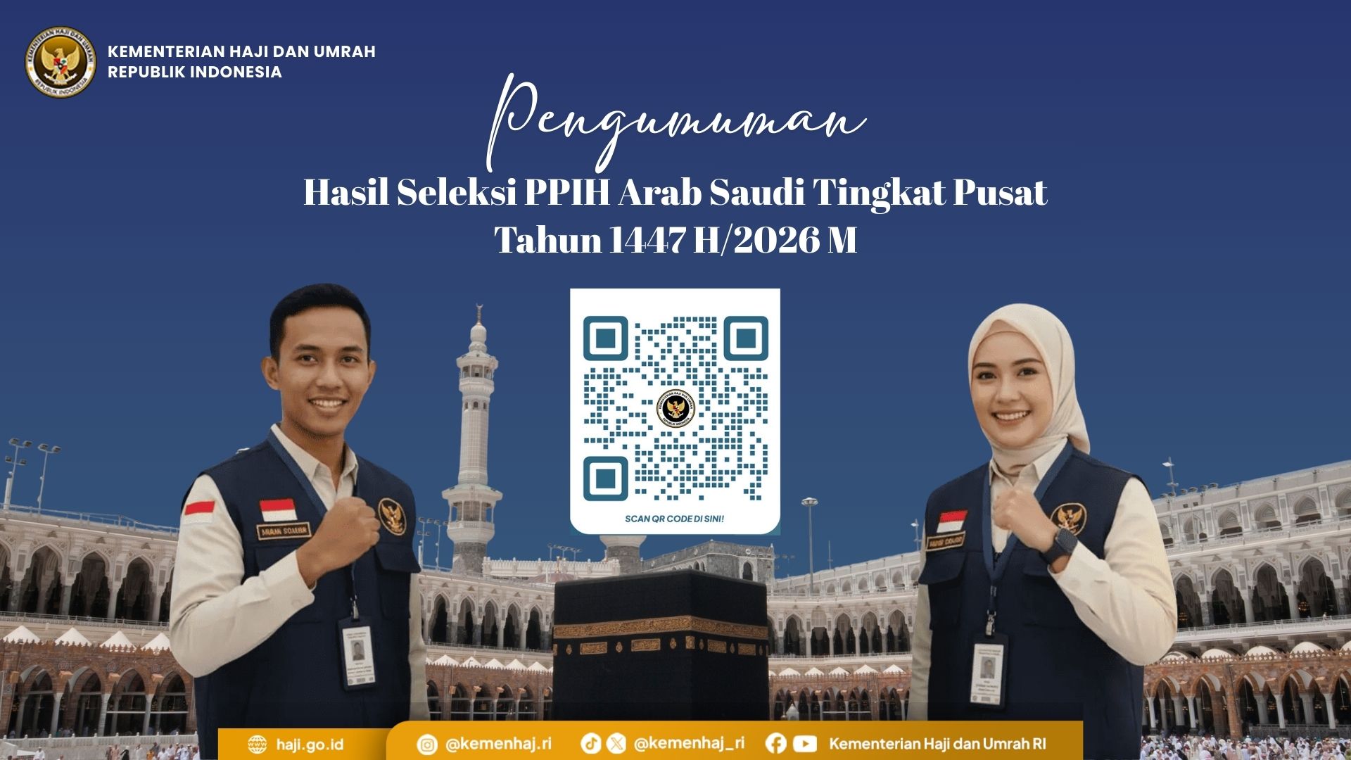 Hasil Seleksi PPIH Arab Saudi Tingkat Pusat Tahun 1447 H/2026 M Dinyatakan Lulus, Ini Daftarnya..