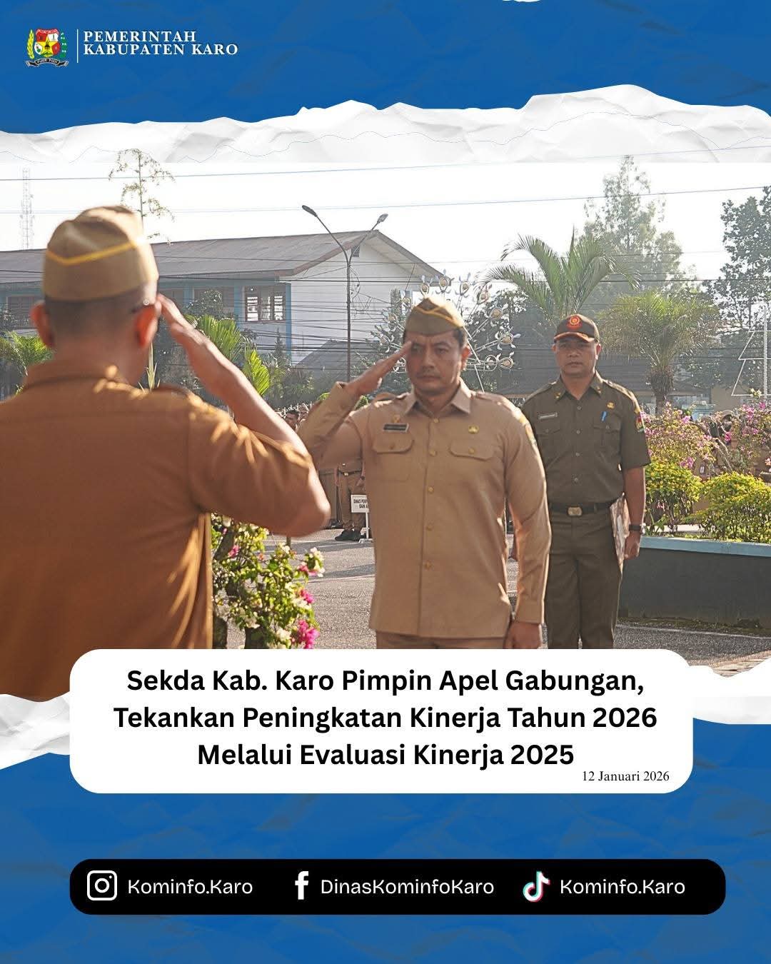 Pimpin Apel Gabungan Sekda Kabupaten Karo Tekankan Peningkatan Kinerja Tahun 2026 Melalui Evaluasi Kinerja 2025