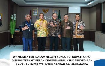 Wamen Dageri Kunjungi Bupati Karo Dalam Rangka Mendorong Pertumbuhan Ekonomi Daerah