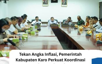 Tekan Angka Inflasi, Pemerintah Kabupaten Karo Perkuat Koordinasi Lintas Sektoral