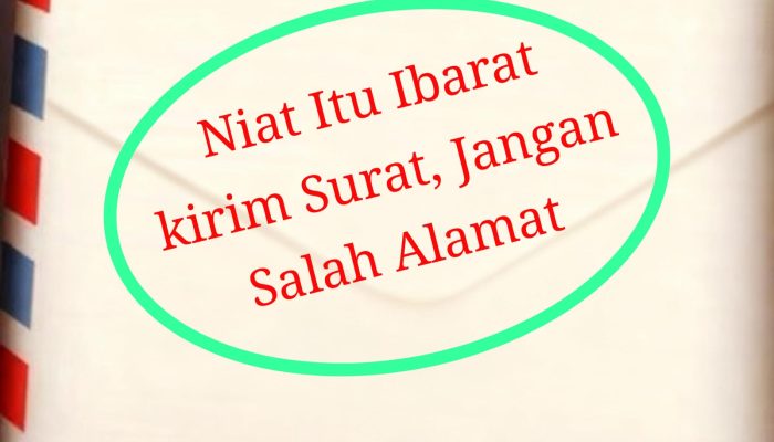 Perbaiki dan Jaga Niat yang Baik akan Jadi Penentu Ketika Husnul dan Su’ul Khatimah Bertukar Arah