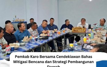 Pemkab Karo Bersama Cendekiawan Bahas Mitigasi Bencana dan Strategi Pembangunan Daerah