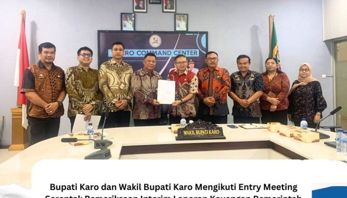 Bupati Karo dan Wakil Bupati Karo Mengikuti Entry Meeting Serentak Pemeriksaan Interim Laporan Keuangan Pemerintah Daerah se-Sumatera Utara Tahun 2025 Digelar Secara Daring