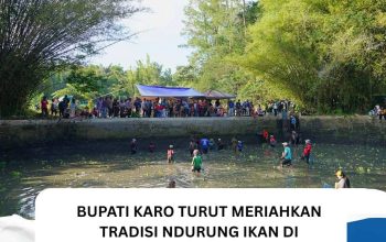 Bupati Karo Turut Meriahkan Tradisi Ndurung Ikan di Embung Talimbaru