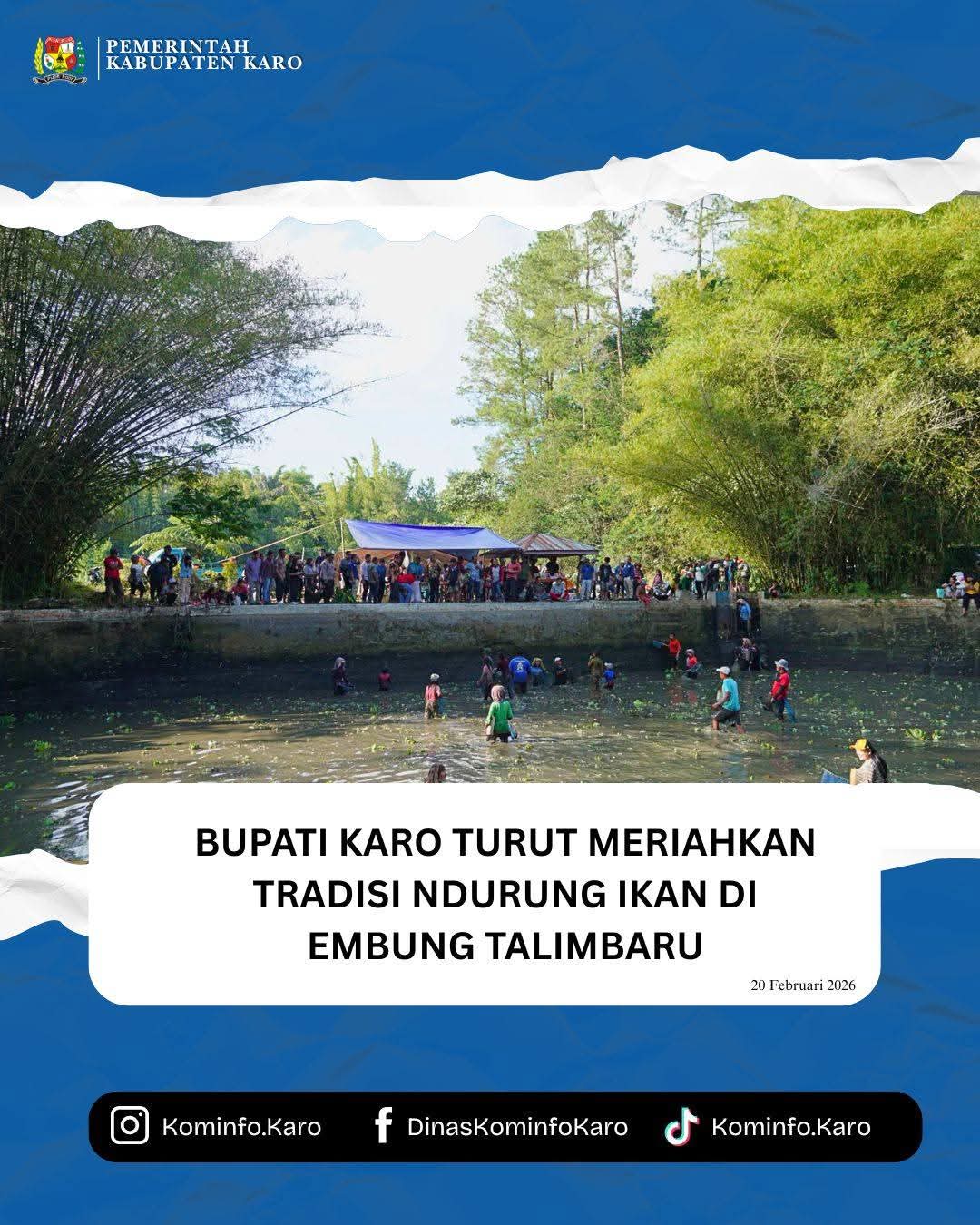 Bupati Karo Turut Meriahkan Tradisi Ndurung Ikan di Embung Talimbaru