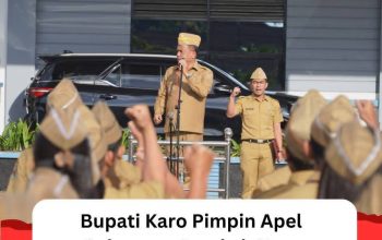 Bupati Karo Pimpin Apel Gabungan Pemkab Karo
