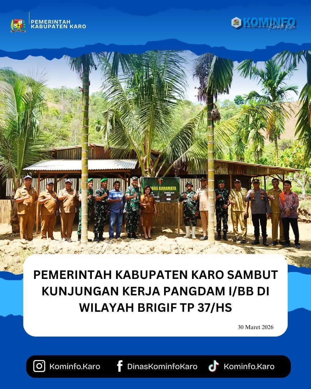 Pemerintah Kabupaten Karo Sambut Kunjungan Kerja Pangdam  I/BB di Wilayah BRIGIF TP 37/HS