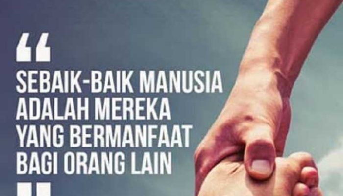 Menjadi Manusia yang Bermanfaat Bagi Sesama