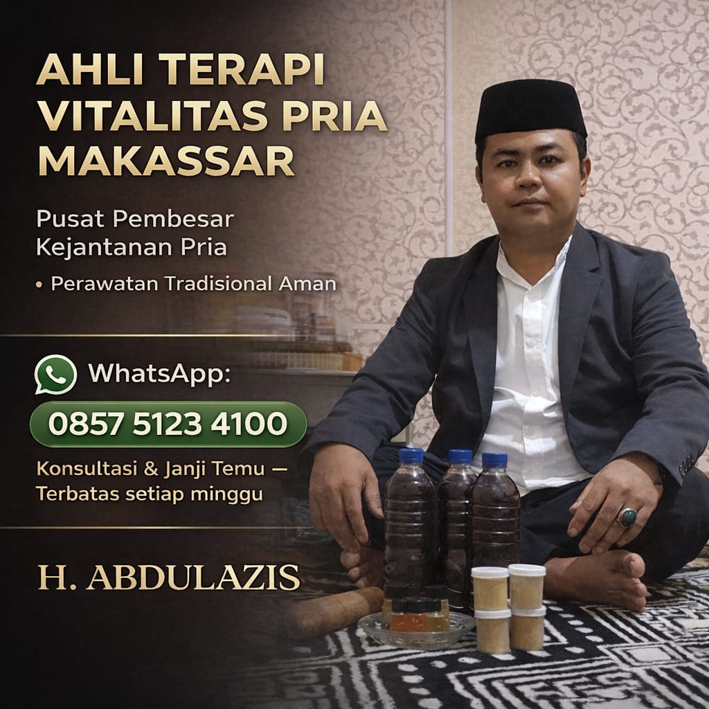 Pusat Pembesar Kejantanan Pria Makassar H.Abdulazis Atasi Lemah Syahwat Resmi