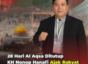 KH Nonop Hanafi Serukan Gerakan #EnteringAlAqsa di Tengah Konflik Global