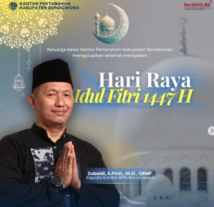 Kepala Kantor Pertanahan Kabupaten Bondowoso Mengucapkan Selamat Hari Raya Idul Fitri 1447 H