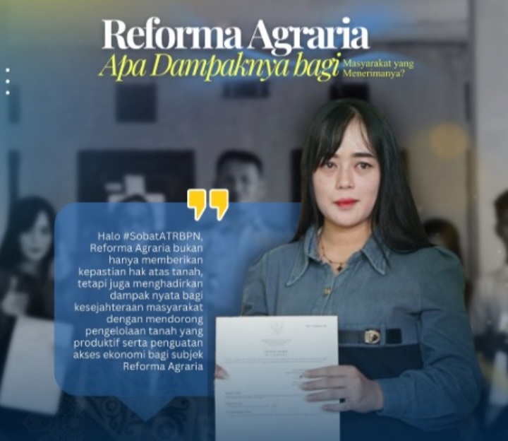Reforma Agraria ATR/BPN: Wujud Nyata Kesejahteraan untuk Masyarakat