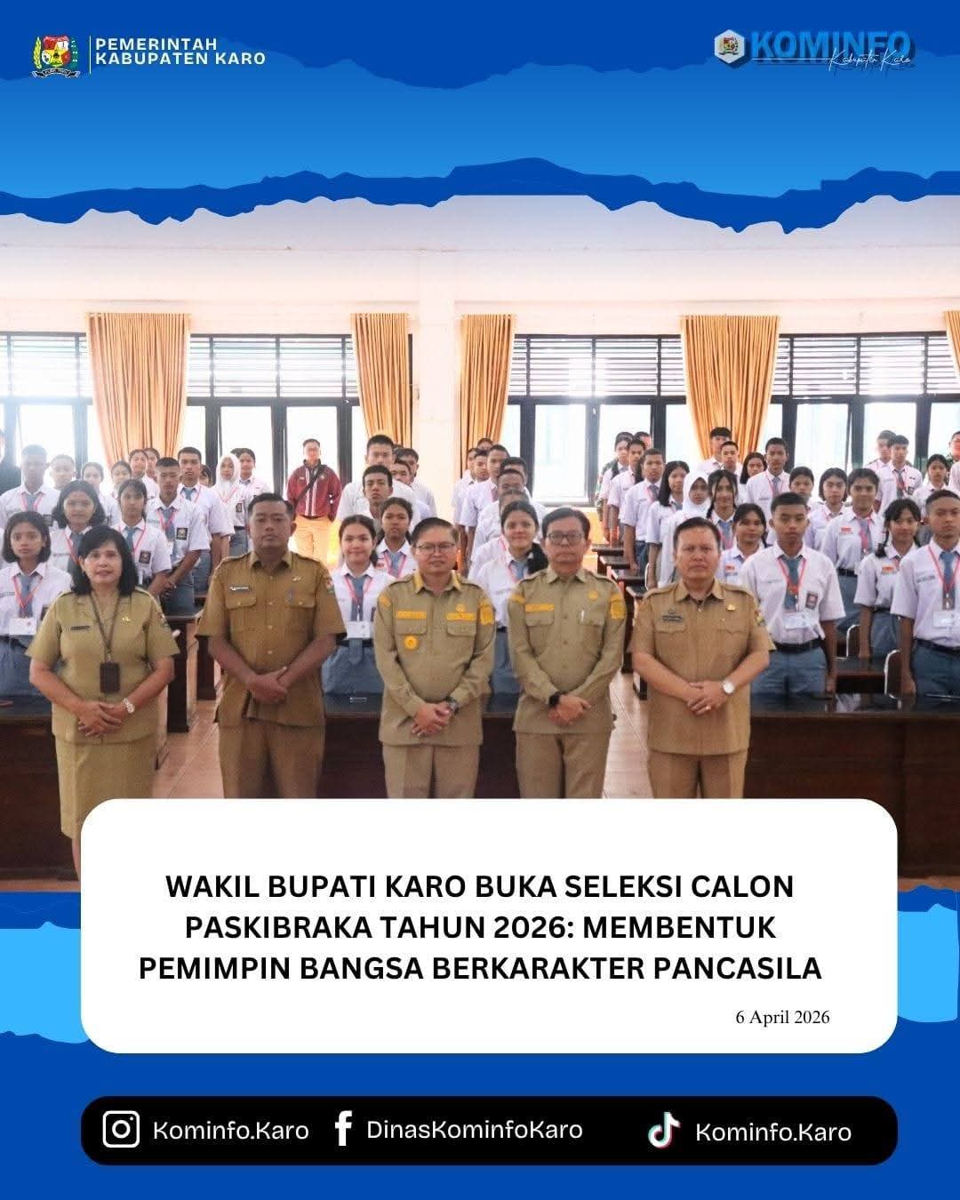 Wakil Bupati Karo Buka Seleksi Calon Paskibraka Tahun 2026: Membentuk Pemimpin Bangsa Berkarakter Pancasila