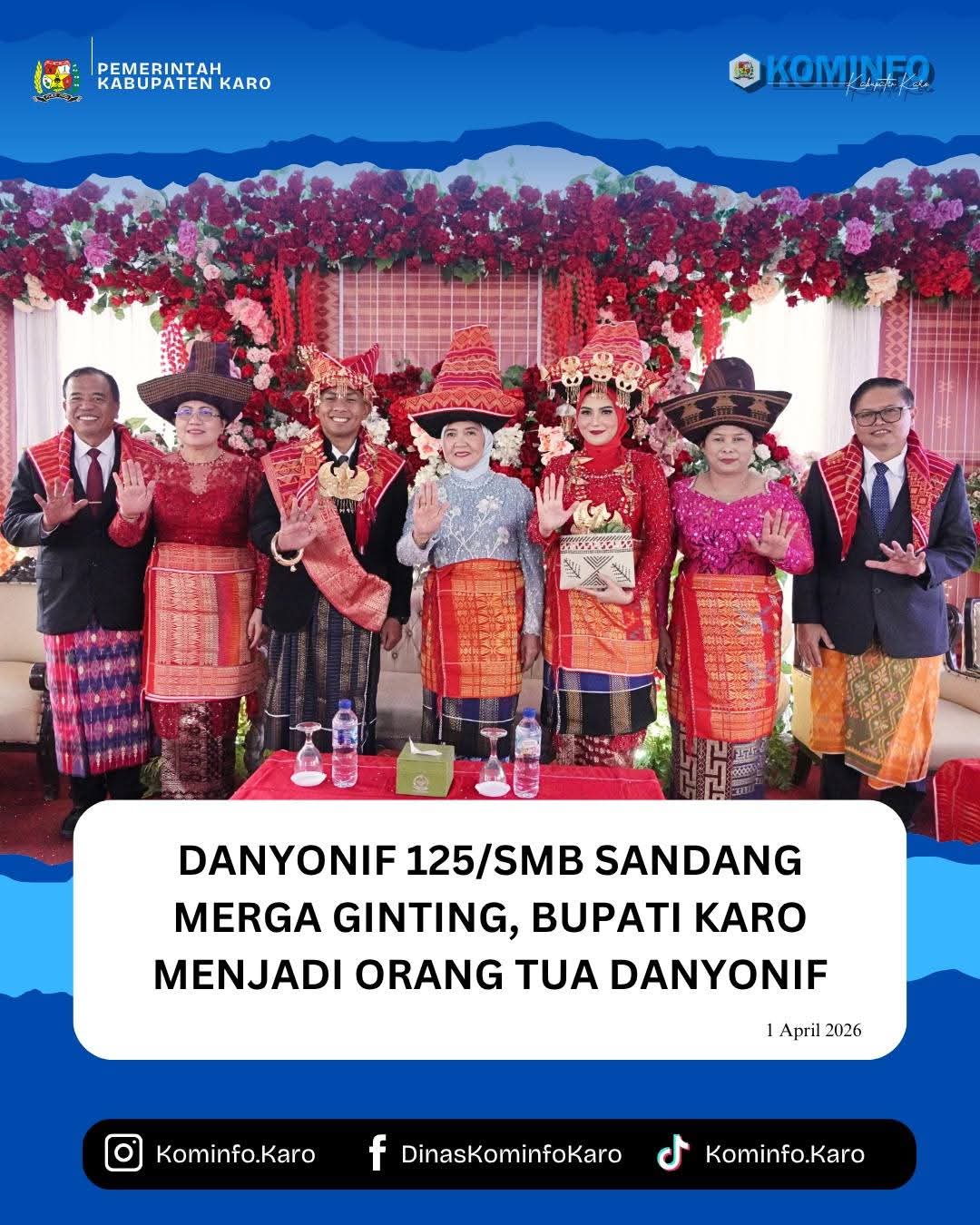 Danyonif 125/SMB Sandang Merga Ginting, Bupati Karo Menjadi Orang Tua Danyonif 125/SMB
