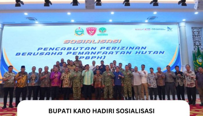 Bupati Karo Hadiri Sosialisasi Penertiban Kawasan Hutan