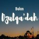 Keutamaan Bulan Dzulqa'dah serta Peristiwa Penting di Dalamnya