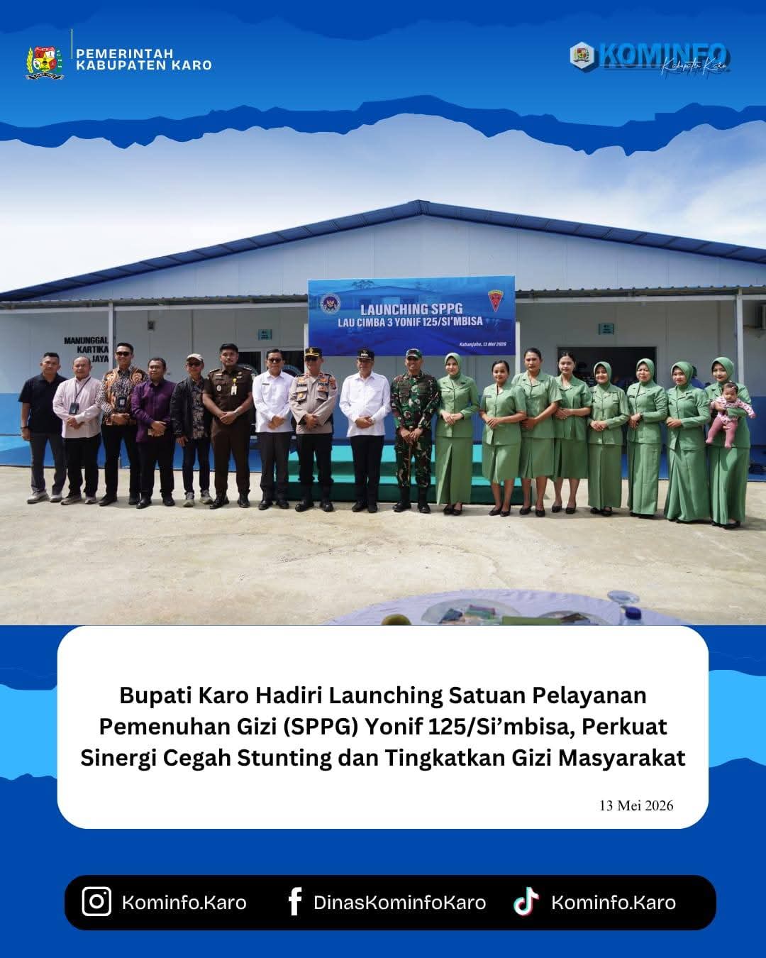 Bupati Karo Hadiri Launching Satuan Pelayanan Pemenuhan Gizi (SPPG) Yonif 125/Si’mbisa