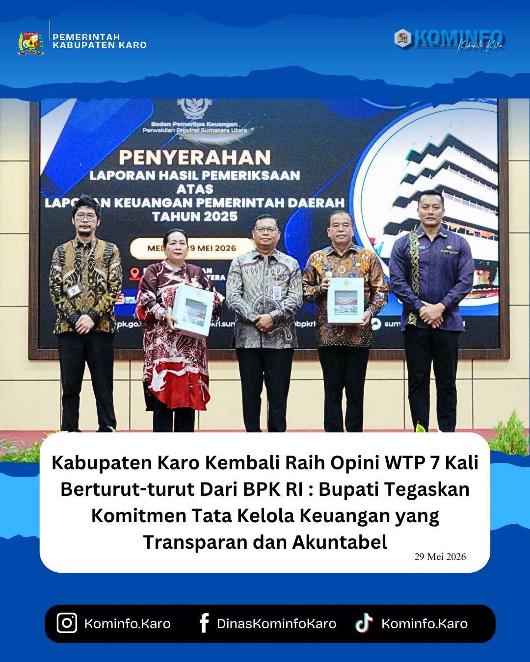 Kabupaten Karo Kembali Raih Opini WTP 7 Kali Berturut-turut Dari BPK RI