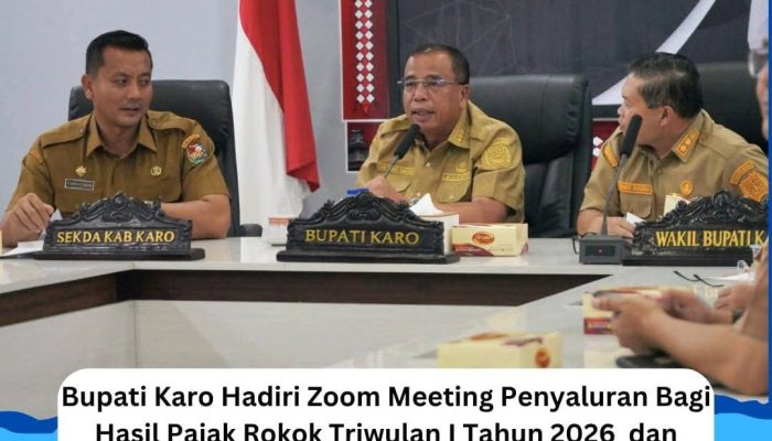 Bupati Karo Hadiri Zoom Meeting Penyaluran Bagi Hasil Pajak Rokok Triwulan I Tahun 2026 dan Kurang Salur Bagi Hasil Pajak Provinsi Tahun 2024 dan Tahun 2025 kepada Kabupaten/ Kota se-Sumatera Utara