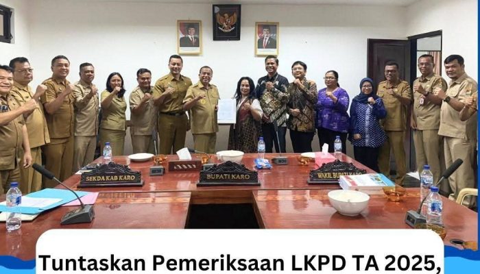 Bupati Karo Terima Tim BPK RI Perwakilan Sumut dalam Exit Meeting