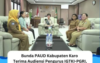 Bunda PAUD Kabupaten Karo Terima Audiensi Pengurus IGTKI-PGRI