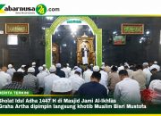 Sholat Idul Adha 1447 H di Masjid Jami Al-Ikhlas Graha dipimpin langsung Khotib Mualim Bisri Mustofa
