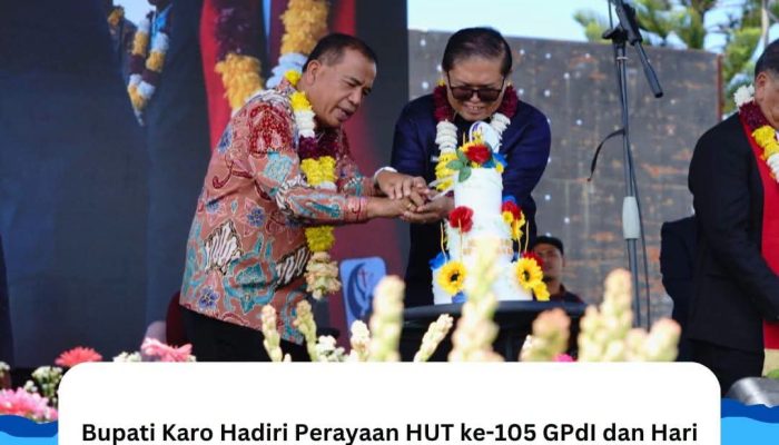Bupati Karo Hadiri Perayaan HUT ke-105 GPdI dan Hari Pentakosta