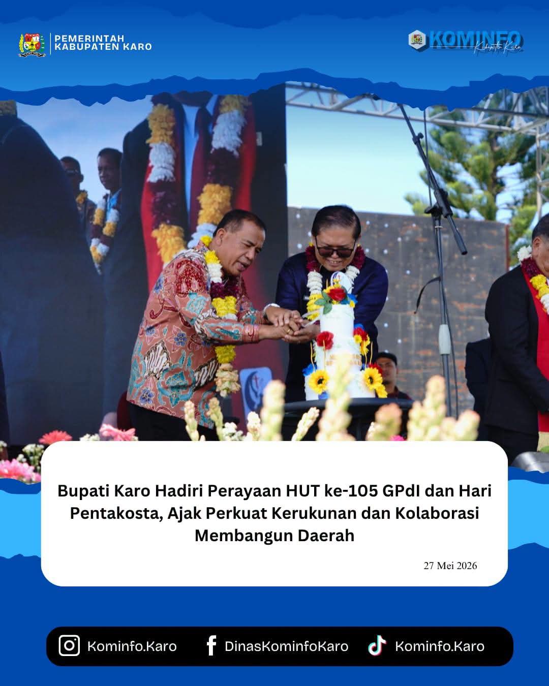 Bupati Karo Hadiri Perayaan HUT ke-105 GPdI dan Hari Pentakosta