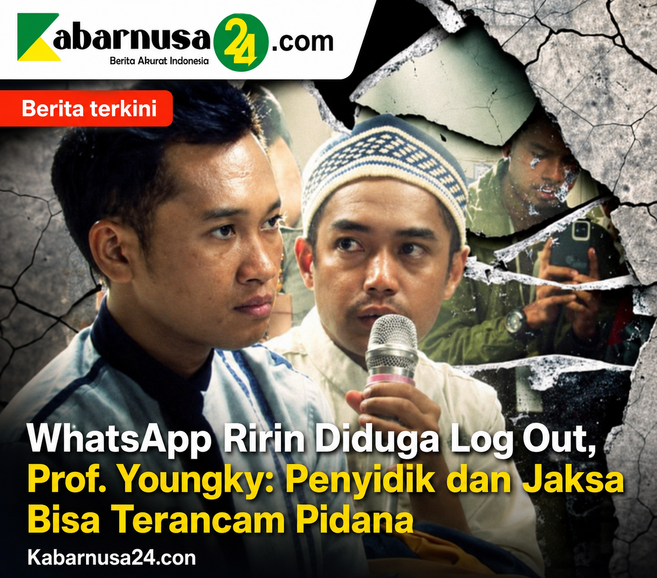 WhatsApp Ririn Diduga Log Out, Prof. Youngky: Penyidik dan Jaksa Bisa Terancam Pidana