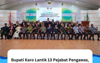 Bupati Karo Lantik 13 Pejabat Pengawas Perkuat Pelayanan Publik