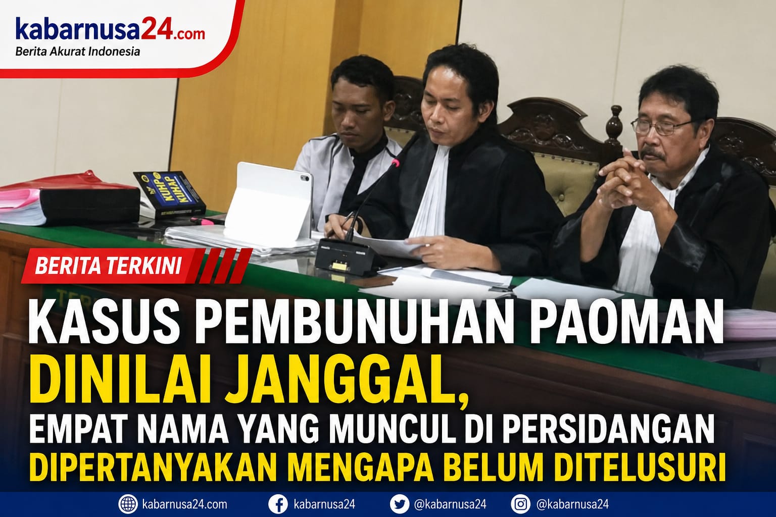 Kasus Pembunuhan Paoman Dinilai Janggal, Empat Nama yang Muncul di Persidangan Dipertanyakan Mengapa Belum Ditelusuri