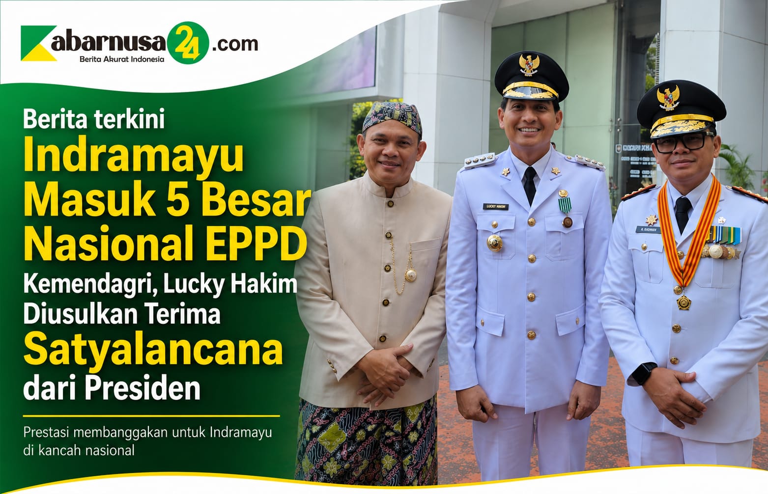Indramayu Masuk 5 Besar Nasional EPPD Kemendagri, Lucky Hakim Diusulkan Terima Satyalancana dari Presiden