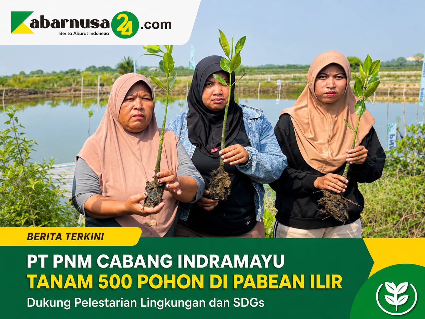 PT PNM Cabang Indramayu Tanam 500 Pohon di Pabean Ilir, Dukung Pelestarian Lingkungan dan SDGs