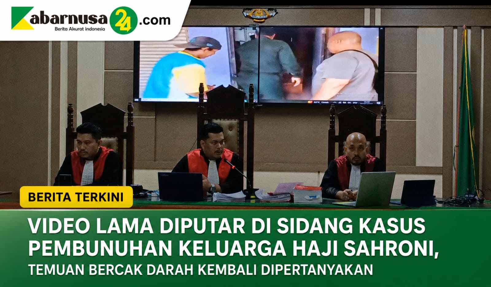 Video Lama Diputar di Sidang Kasus Pembunuhan Keluarga Haji Sahroni, Temuan Bercak Darah Kembali Dipertanyakan